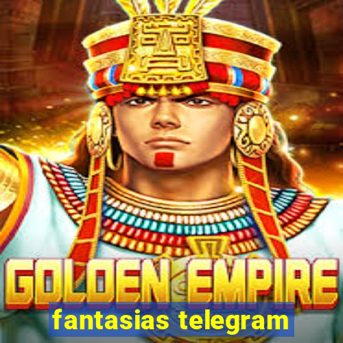 fantasias telegram